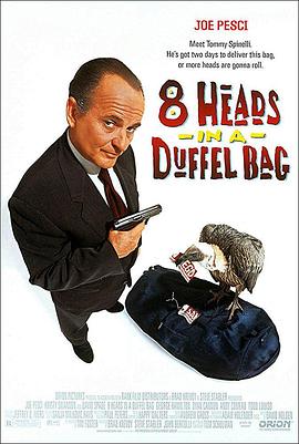 51成人导航《一个布袋八个头 8 Heads in a Duffel Bag》免费在线观看